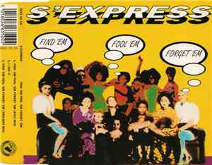 S'Express - Find 'Em, Fool 'Em, Forget 'Em
