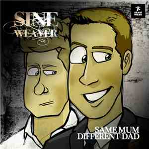 Sine Weaver - Same Mum Different Dad