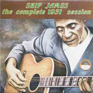 Skip James - The Complete 1931 Session