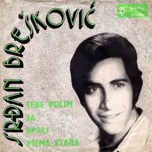 Srđan Brešković - Tebe Volim Ja / Spali Pisma Stara