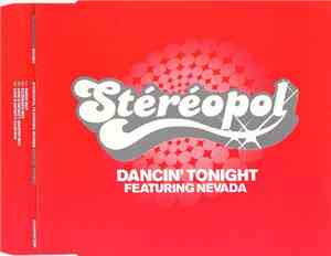 Stereopol Featuring Nevada  - Dancin' Tonight