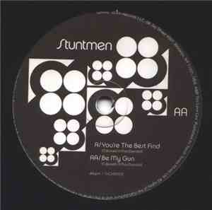 Stuntmen - You're The Best Find / Be My Gun