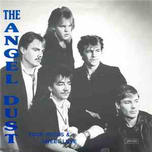 The Angel Dust  - Four Roses / Sweet Love