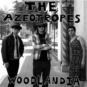 The Azeotropes - Woodlandia