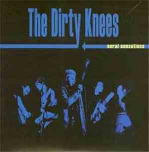 The Dirty Knees  - Aural Sensations