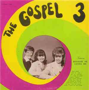 The Gospel Three - Because He Loved Me