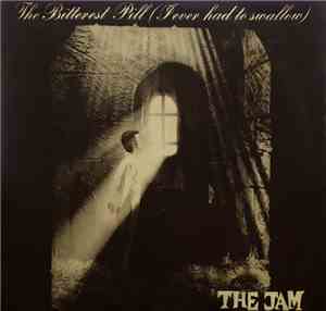 The Jam - The Bitterest Pill (I Ever Had To Swallow)