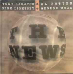 Tony Lakatos, Kirk Lightsey, Al Foster, George Mraz - The News