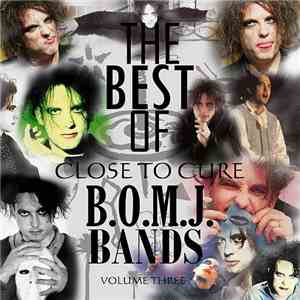 Various - The Best Of CloseToCure B.O.M.J.-Bands. Volume III.