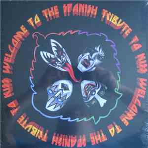 Various - Welcome To The Spanish Tribute To Kiss
