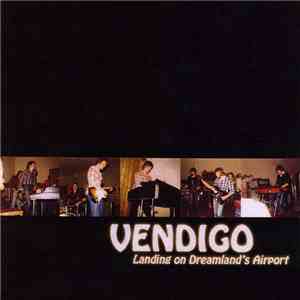 Vendigo  - Landing On Dreamland's Airport