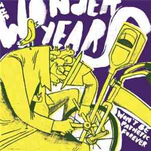 Wonder Years, The - Won't Be Pathetic Forever