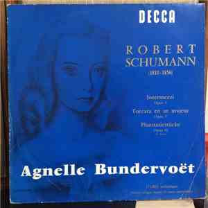 Agnelle Bundervoët, Robert Schumann - Intermezzi / Toccata En Ut Majeur / P ...