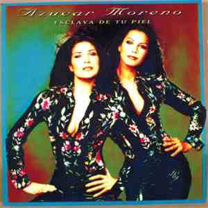 Azucar Moreno - Esclava De Tu Piel