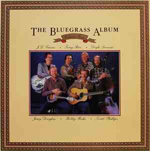 Bluegrass Album Band Feat. J.D. Crowe / Tony Rice / Doyle Lawson / Jerry Do ...