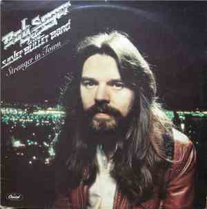 Bob Seger & The Silver Bullet Band - Stranger In Town