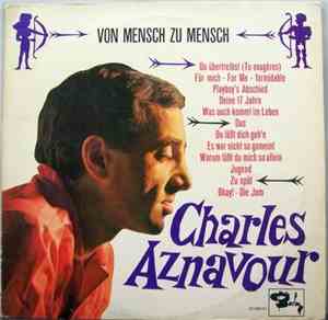 Charles Aznavour - Von Mensch Zu Mensch