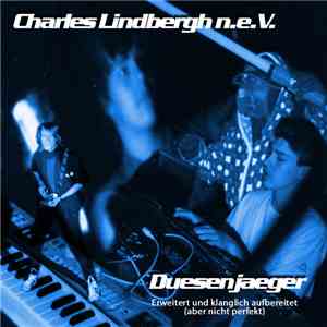 Charles Lindbergh N.E.V. - Duesenjaeger - Erweitert Und Klanglich Aufbereit ...
