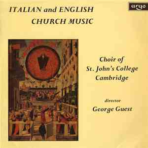Choir Of St. John's College Cambridge, George Guest  - Italian And English  ...