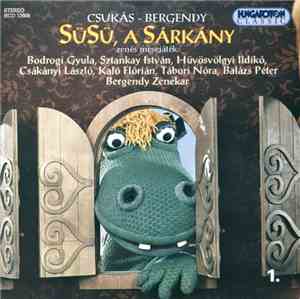 Csukás - Bergendy - Süsü, A Sárkány