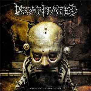 Decapitated - Organic Hallucinosis