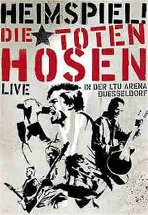 Die Toten Hosen - Heimspiel Live In Düsseldorf