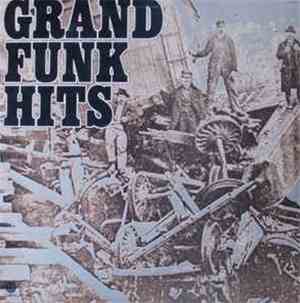 Grand Funk - Grand Funk Hits