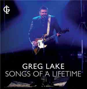 Greg Lake - Songs Of A Lifetime