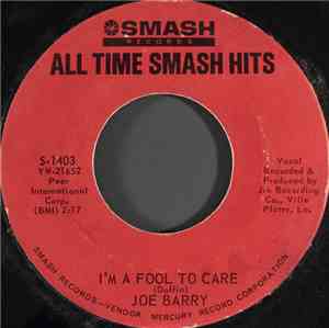 Joe Barry - I'm A Fool To Care / Teardrops In My Heart