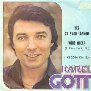 Karel Gott - Běž Za Svou Láskou / Vůně Mléka (Z Filmu Parta Hic)