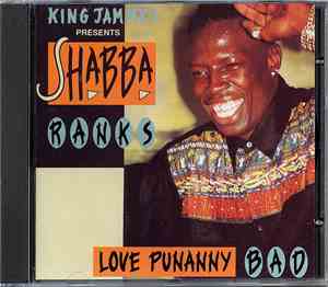 King Jammy's Presents Shabba Ranks - Love Punanny Bad
