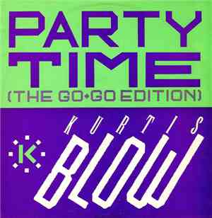 Kurtis Blow - Party Time (The Go-Go Edition)