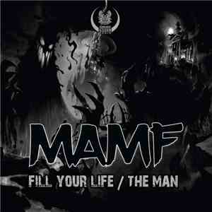 MAMF - Fill Your Life / The Man