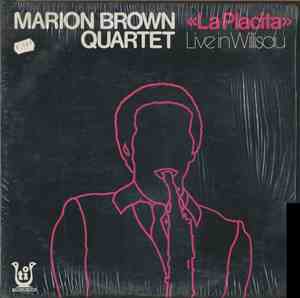 Marion Brown Quartet - La Placita - Live In Willisau