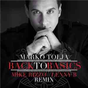 Marko Tolja - Back To Basics (Mike Rizzo/Lenny B Remix)