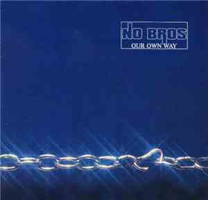 No Bros - Our Own Way