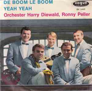 Orchester Harry Diewald, Ronny Peller - De Boom Le Boom / Yeah Yeah