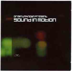 Origin Unknown - Sound In Motion
