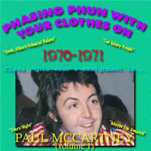 Paul McCartney - Phasing Phun Volume 1 (1970-1971)