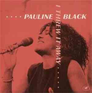 Pauline Black - Threw It Away