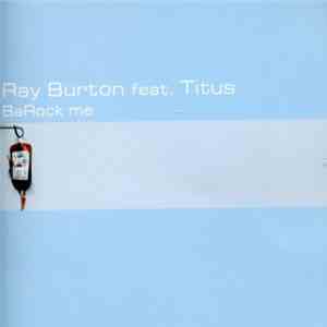 Ray Burton - BaRock Me