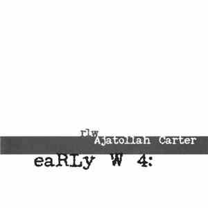 RLW - Early W 4: Ajatollah Carter