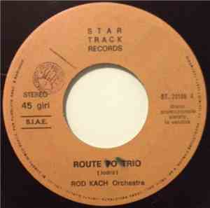 Rod Kach Orchestra - Route To Trio