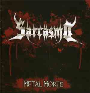 Sarcasmo - Metal Morte