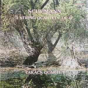 Schumann, Takács Quartet - 3 String Quartets, Op. 41