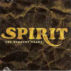 Spirit - The Mercury Years