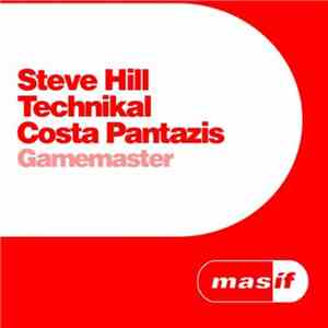 Steve Hill, Technikal, Costa Pantazis - Gamemaster