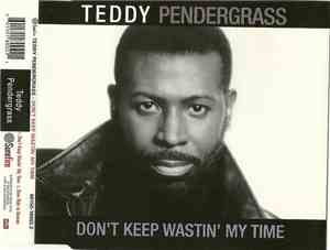 Teddy Pendergrass - Don't Keep Wastin' My Time