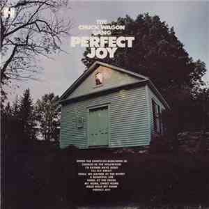 The Chuck Wagon Gang - Perfect Joy