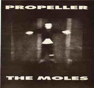 The Moles - Propeller